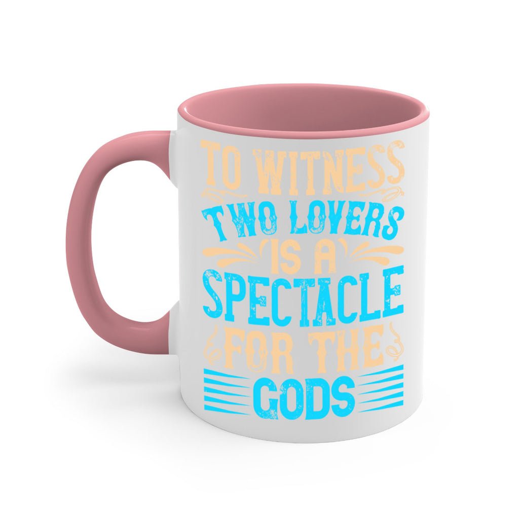 To witness two lovers is a spectacle for the godss Style 15#- Dog-Mug / Coffee Cup