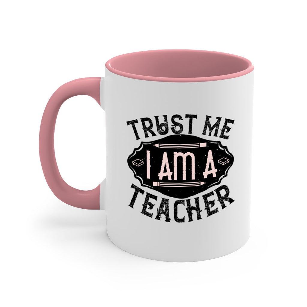 Trust Me I am a Teacher Style 2#- teacher-Mug / Coffee Cup