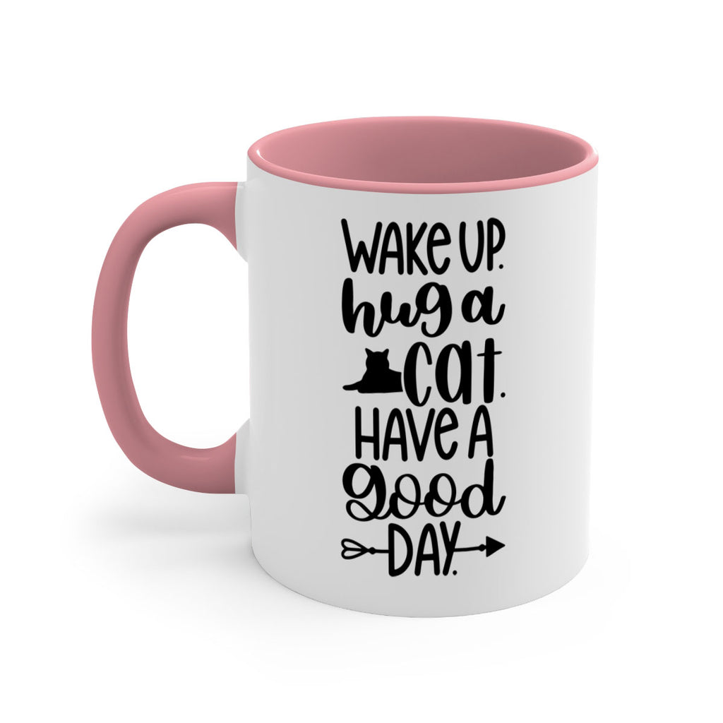 Wake Up Hug A Cat Style 108#- cat-Mug / Coffee Cup