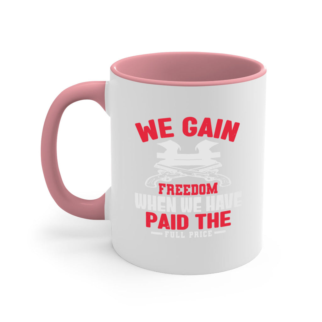 We gain freedom Style 55#- 4th Of July-Mug / Coffee Cup