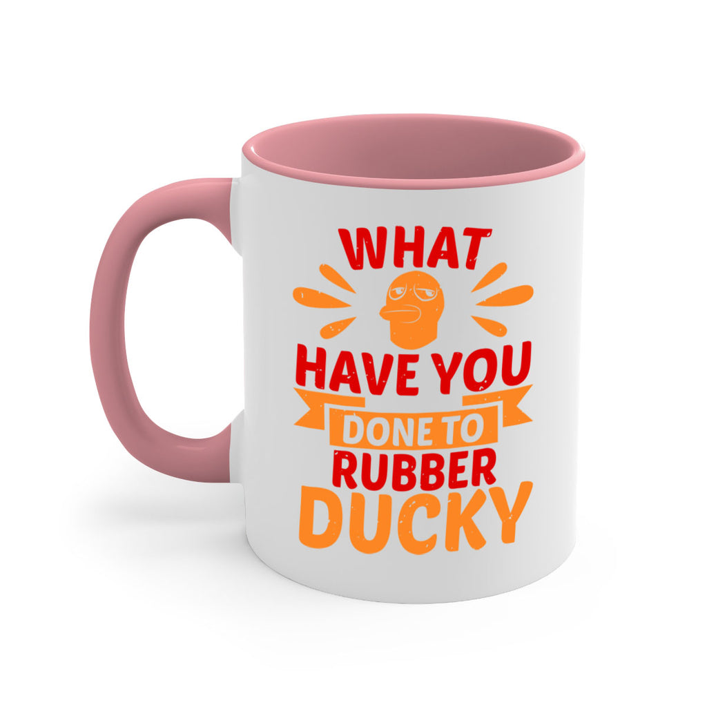 What Have You Done To Rubber Ducky Style 9#- duck-Mug / Coffee Cup