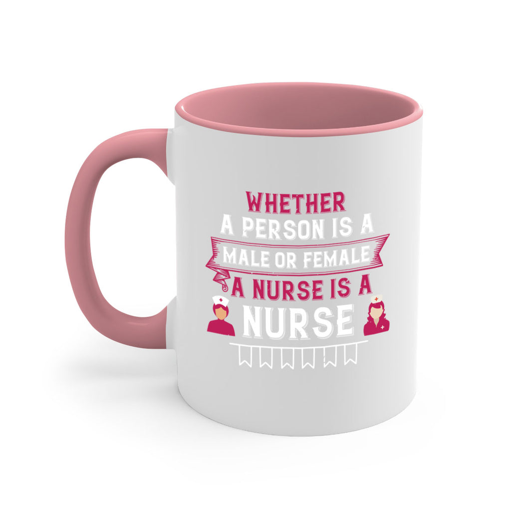 Whether a person is a male or female a nurse is a nurse Style 252#- nurse-Mug / Coffee Cup