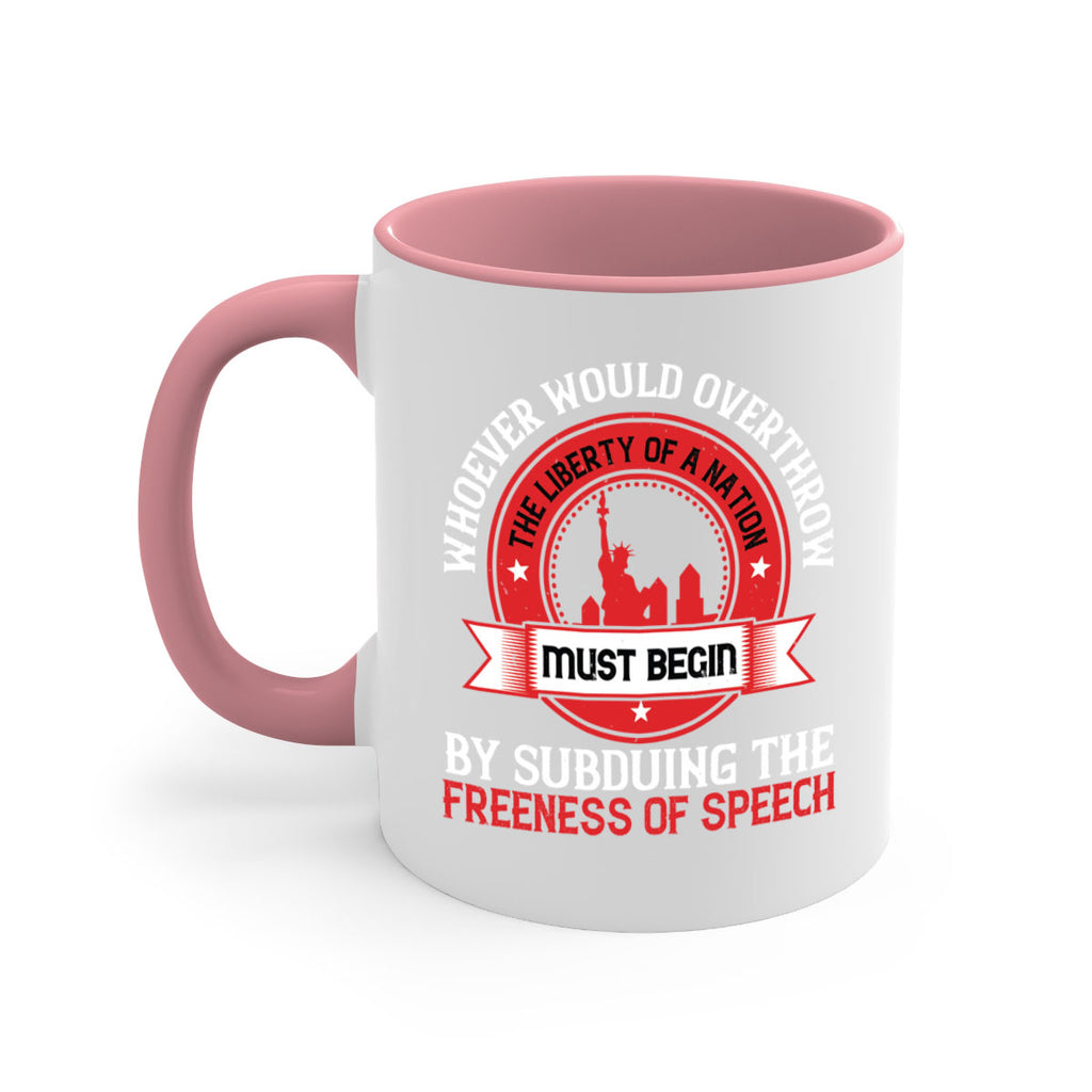 Whoever would overthrow the liberty of a nation must begin Style 200#- 4th Of July-Mug / Coffee Cup