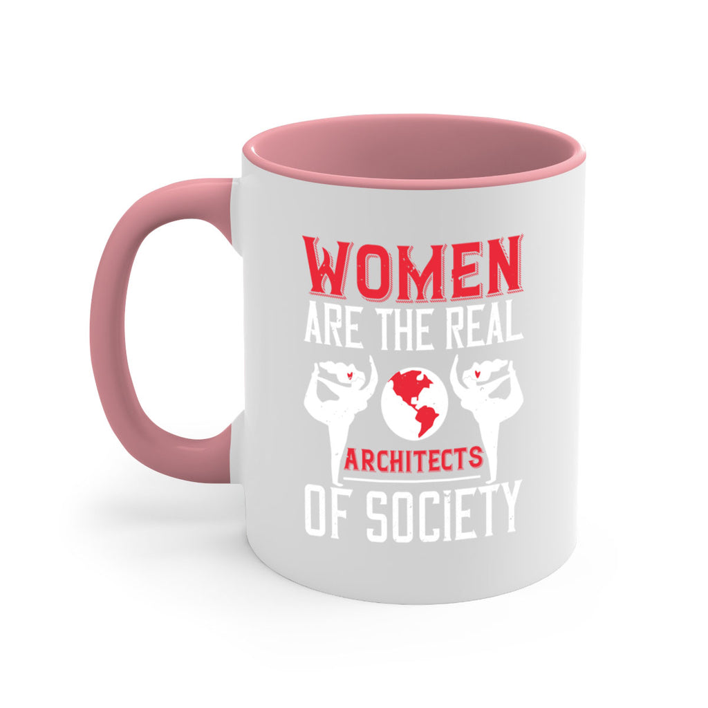 Women are the real architects of society Style 8#- World Health-Mug / Coffee Cup
