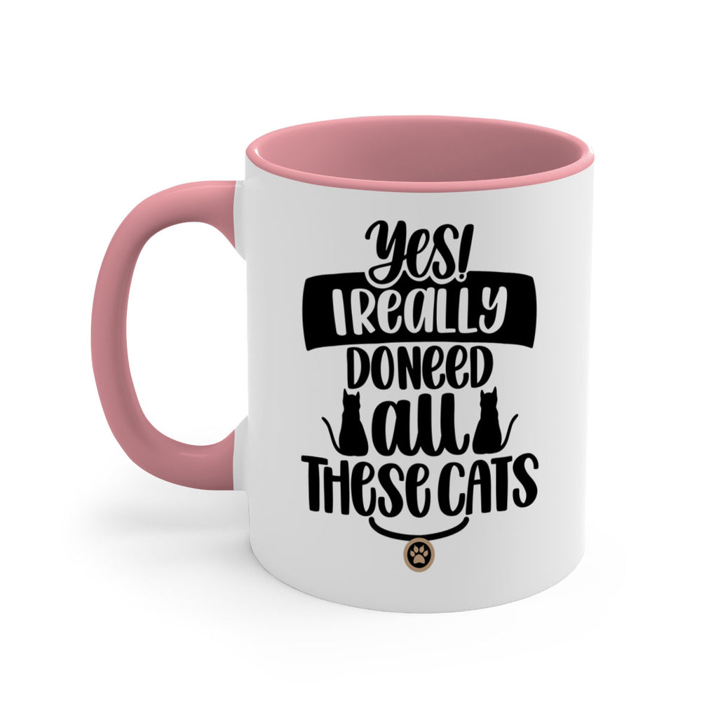 Yes I Really Do Need Style 109#- cat-Mug / Coffee Cup