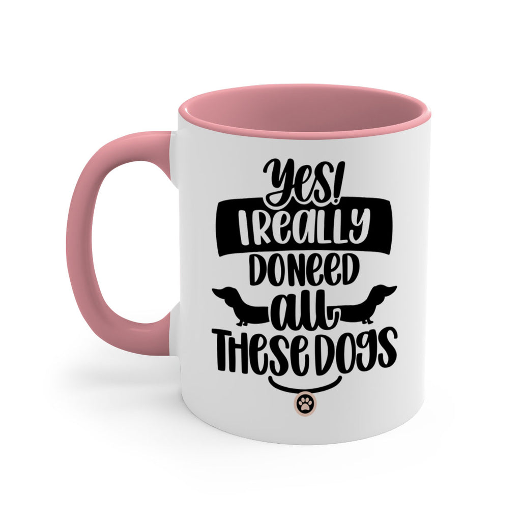 Yes I Really Do Need Style 5#- Dog-Mug / Coffee Cup