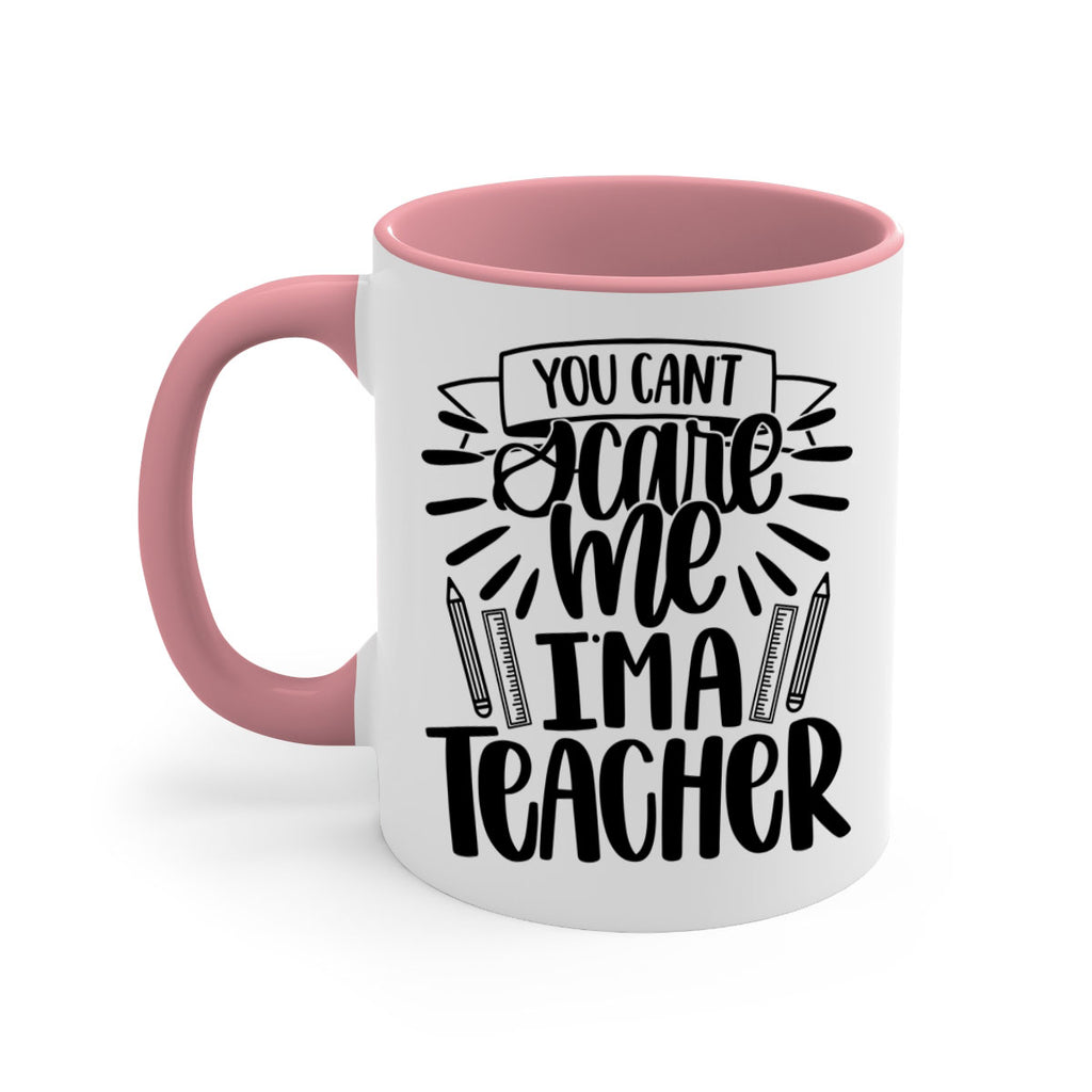 You Cant Scare Me Im Style 26#- teacher-Mug / Coffee Cup