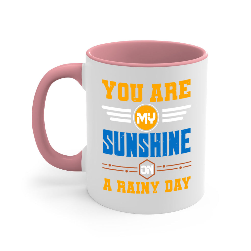 You are my sunshine on a rainy day Style 21#- best friend-Mug / Coffee Cup