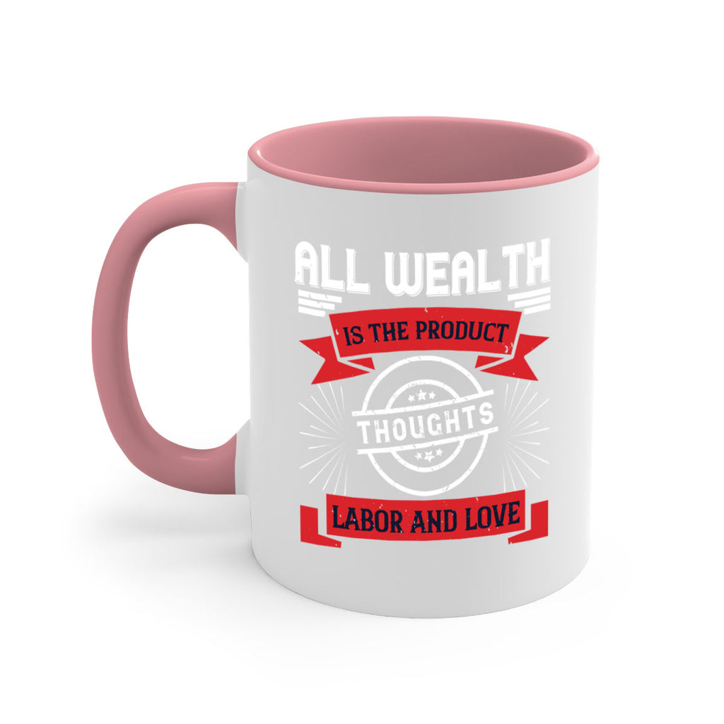 all wealth is the product of thoughts labor and love 45#- labor day-Mug / Coffee Cup
