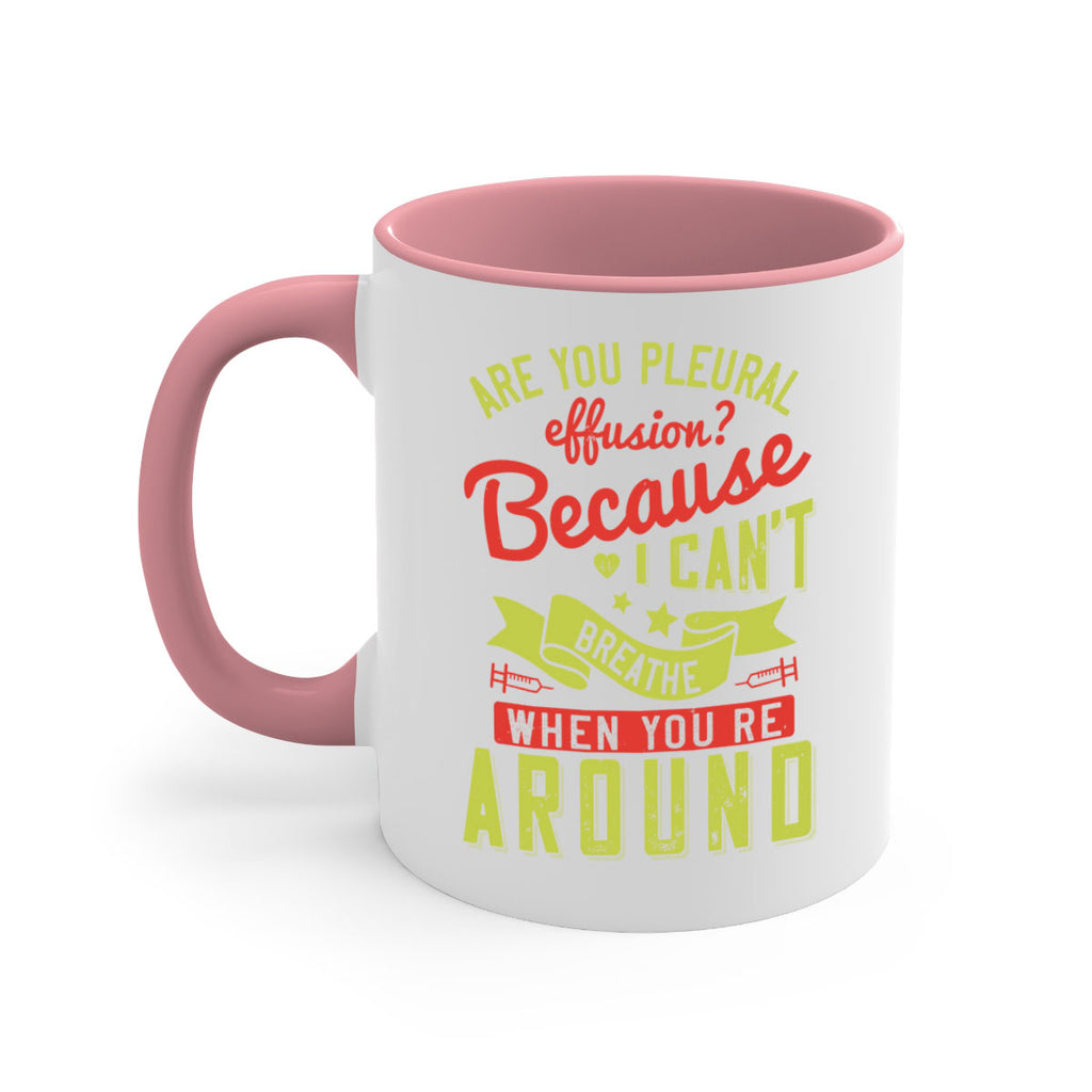 are you pleural effusion because i cant breathe when youre around Style 28#- medical-Mug / Coffee Cup