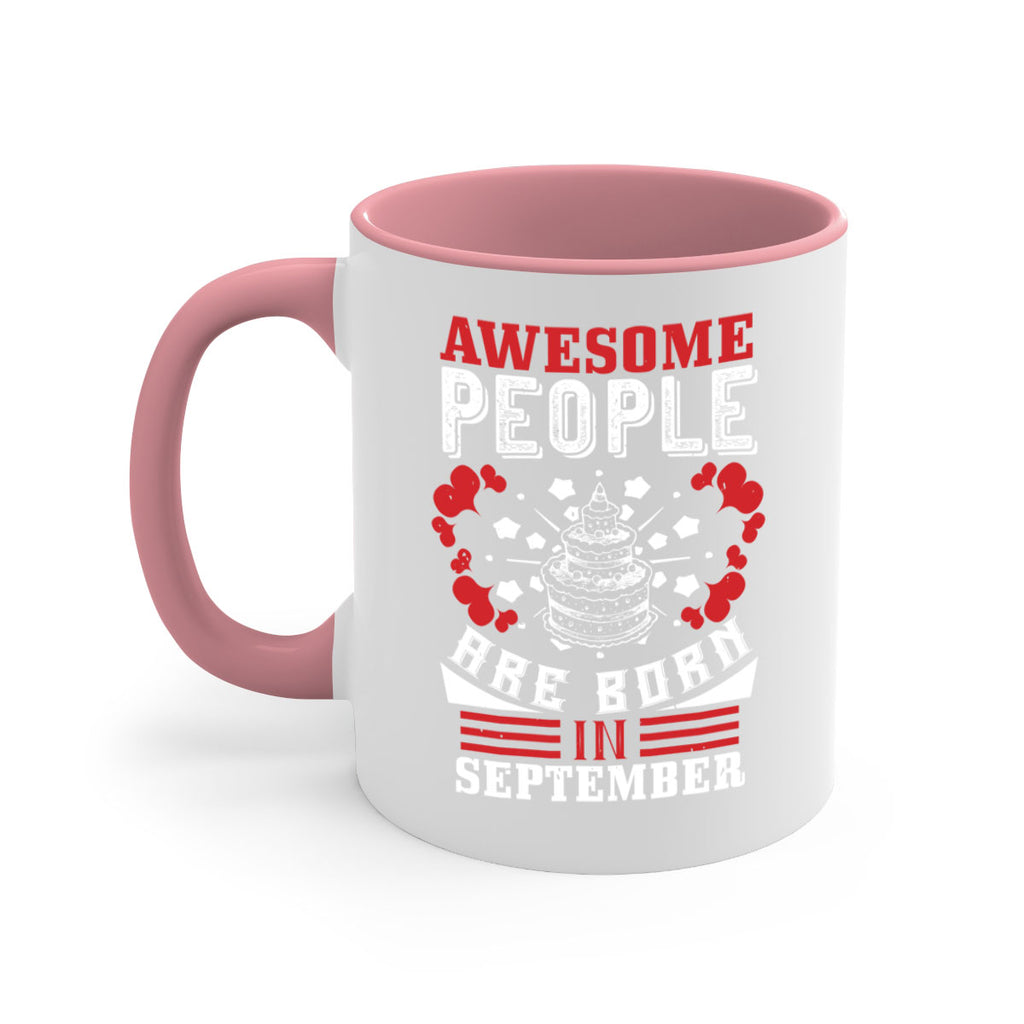 awesome people are born in September Style 39#- birthday-Mug / Coffee Cup