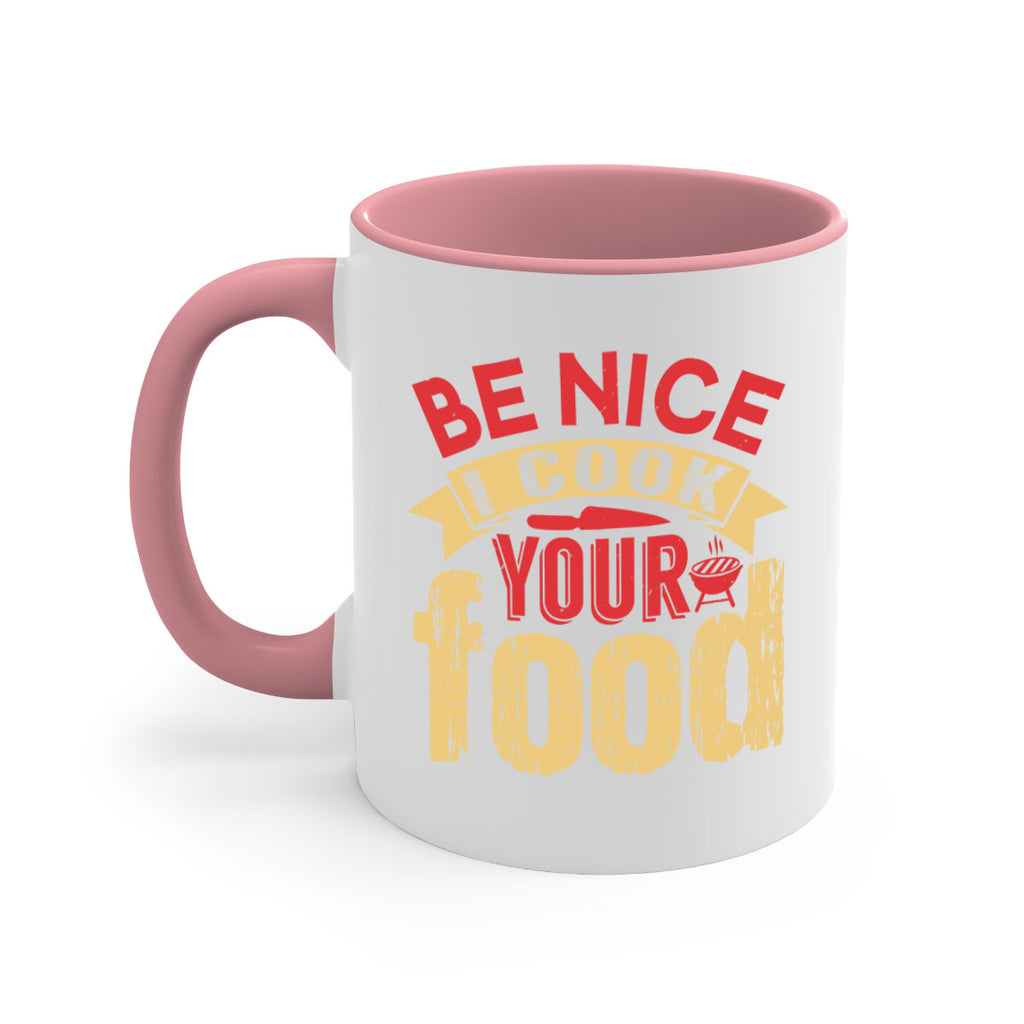 be nice i cook your food 2#- bbq-Mug / Coffee Cup