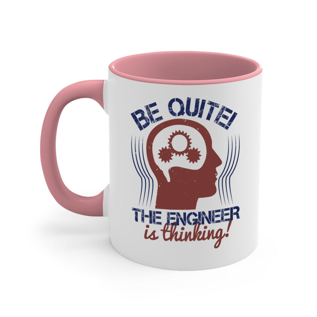 be quite the engineer is thinking Style 39#- engineer-Mug / Coffee Cup