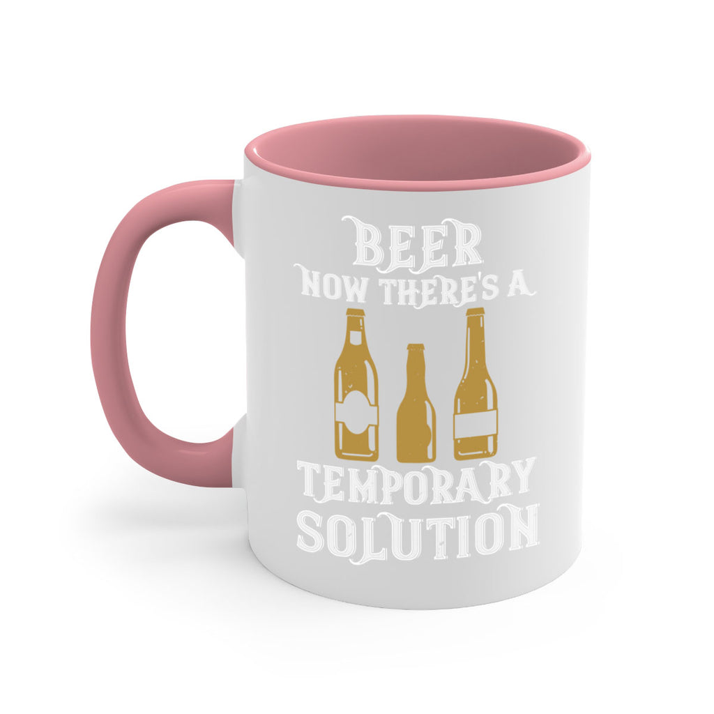 beer now theres a temporary solution 100#- beer-Mug / Coffee Cup