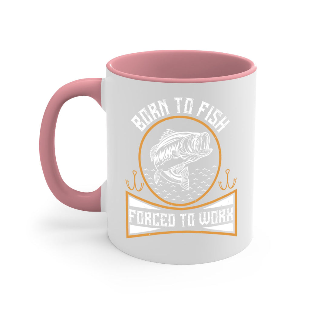 born to fish forced to work 256#- fishing-Mug / Coffee Cup
