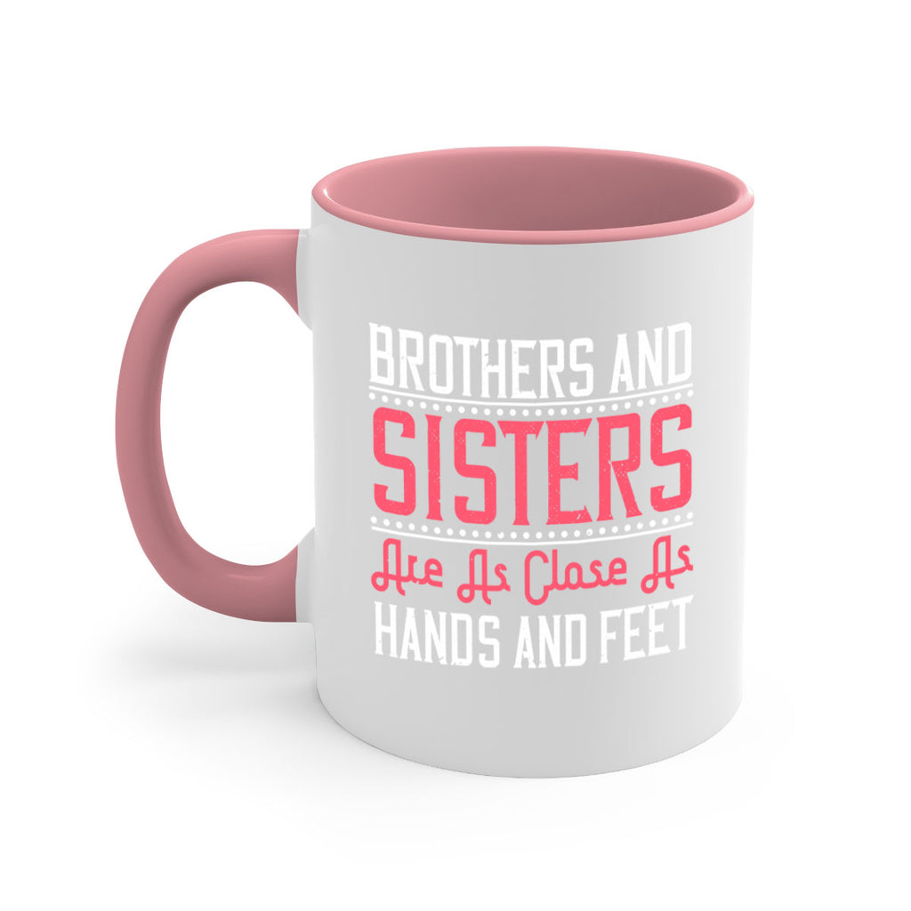brothers and sisters are as close as hands and feet 30#- sister-Mug / Coffee Cup