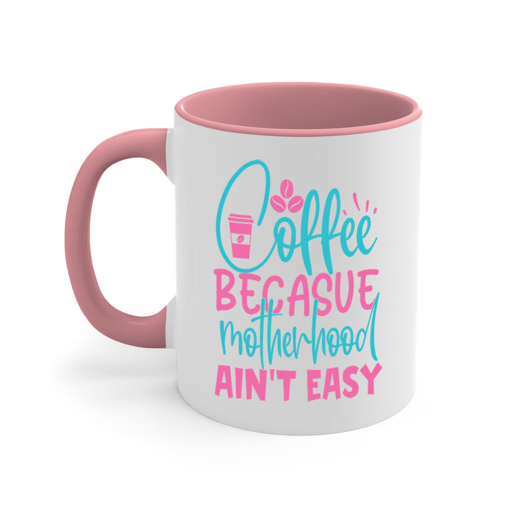coffee becasue motherhood aint easy 351#- mom-Mug / Coffee Cup