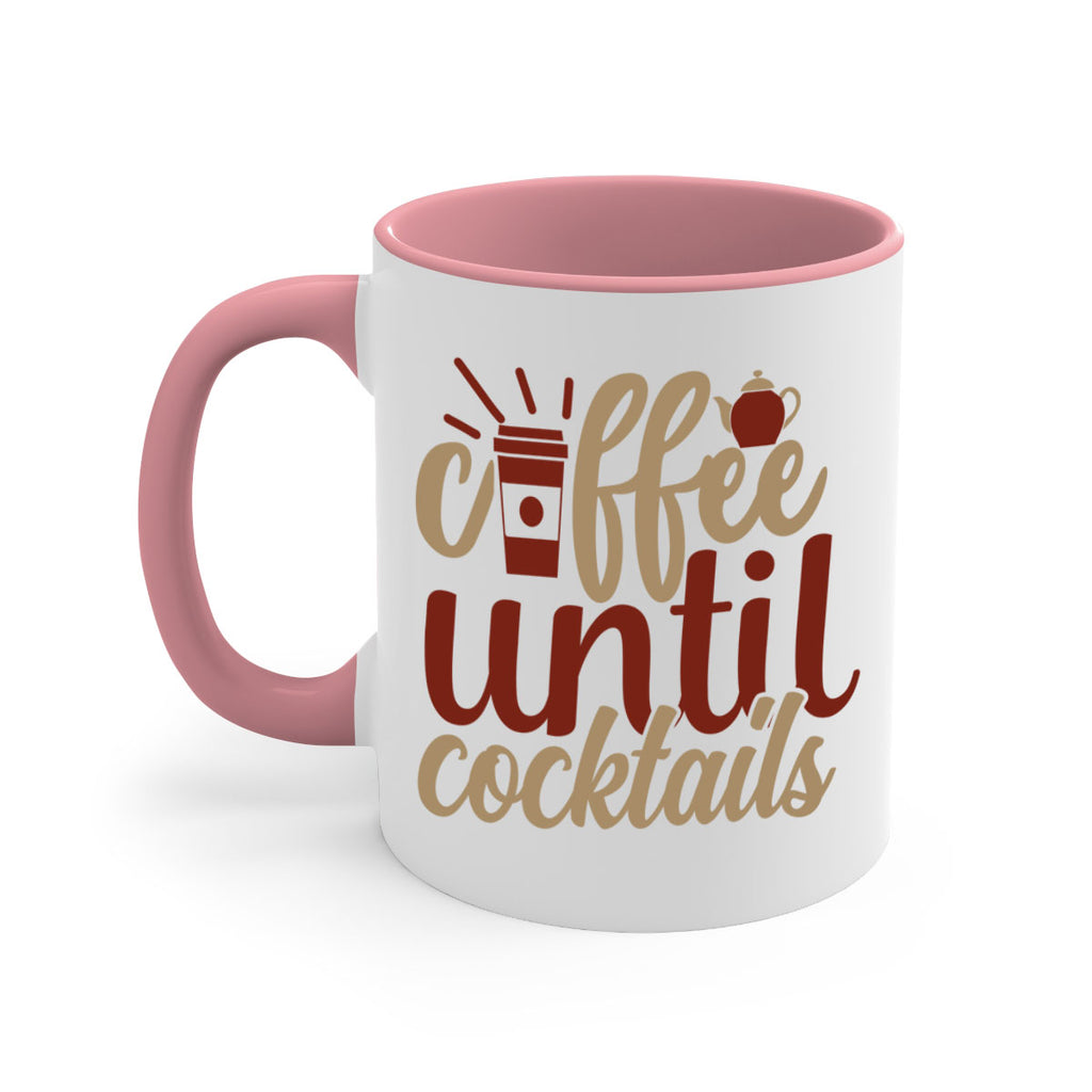 coffee until cocktails 215#- coffee-Mug / Coffee Cup