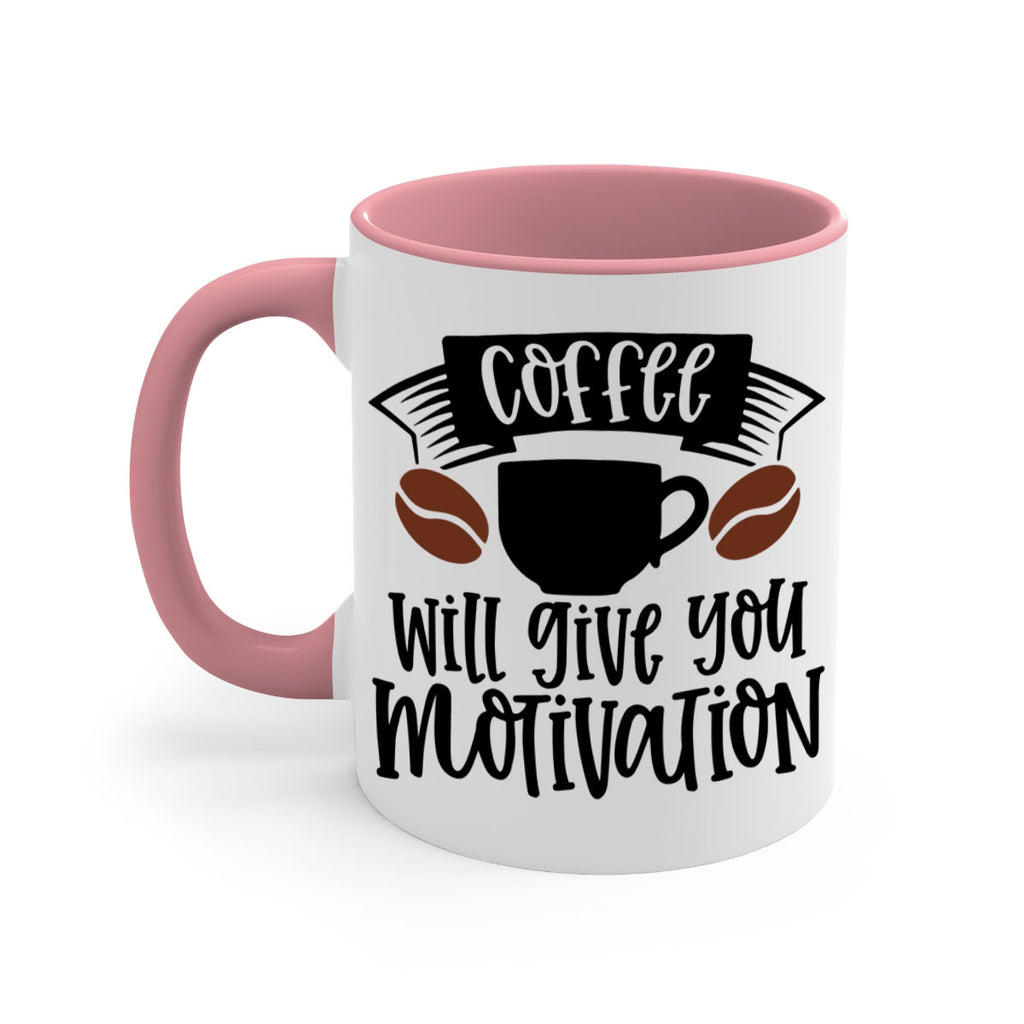 coffee will give you motivation 133#- coffee-Mug / Coffee Cup