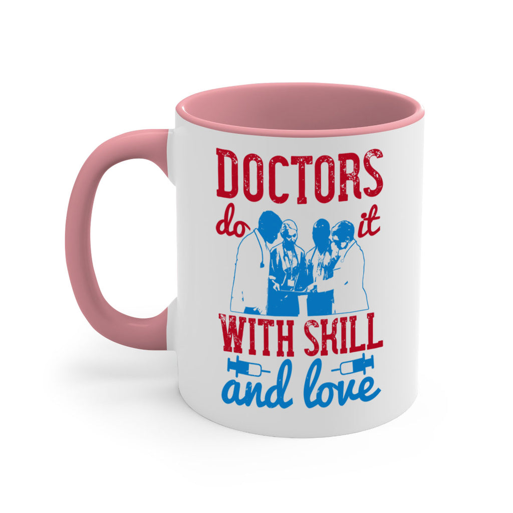 doctors do it with skill and love Style 2#- medical-Mug / Coffee Cup