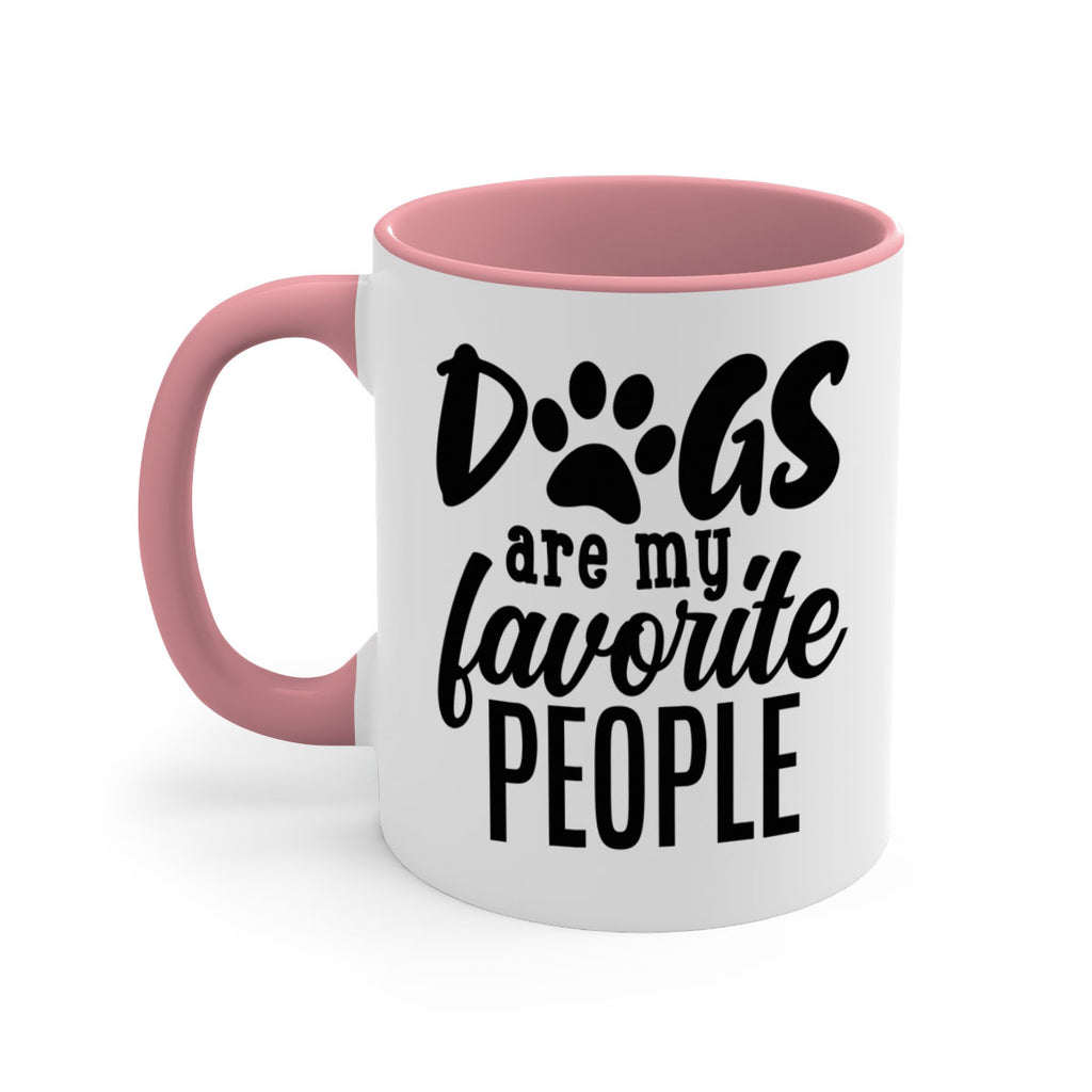 dogs are my favorite people Style 92#- Dog-Mug / Coffee Cup