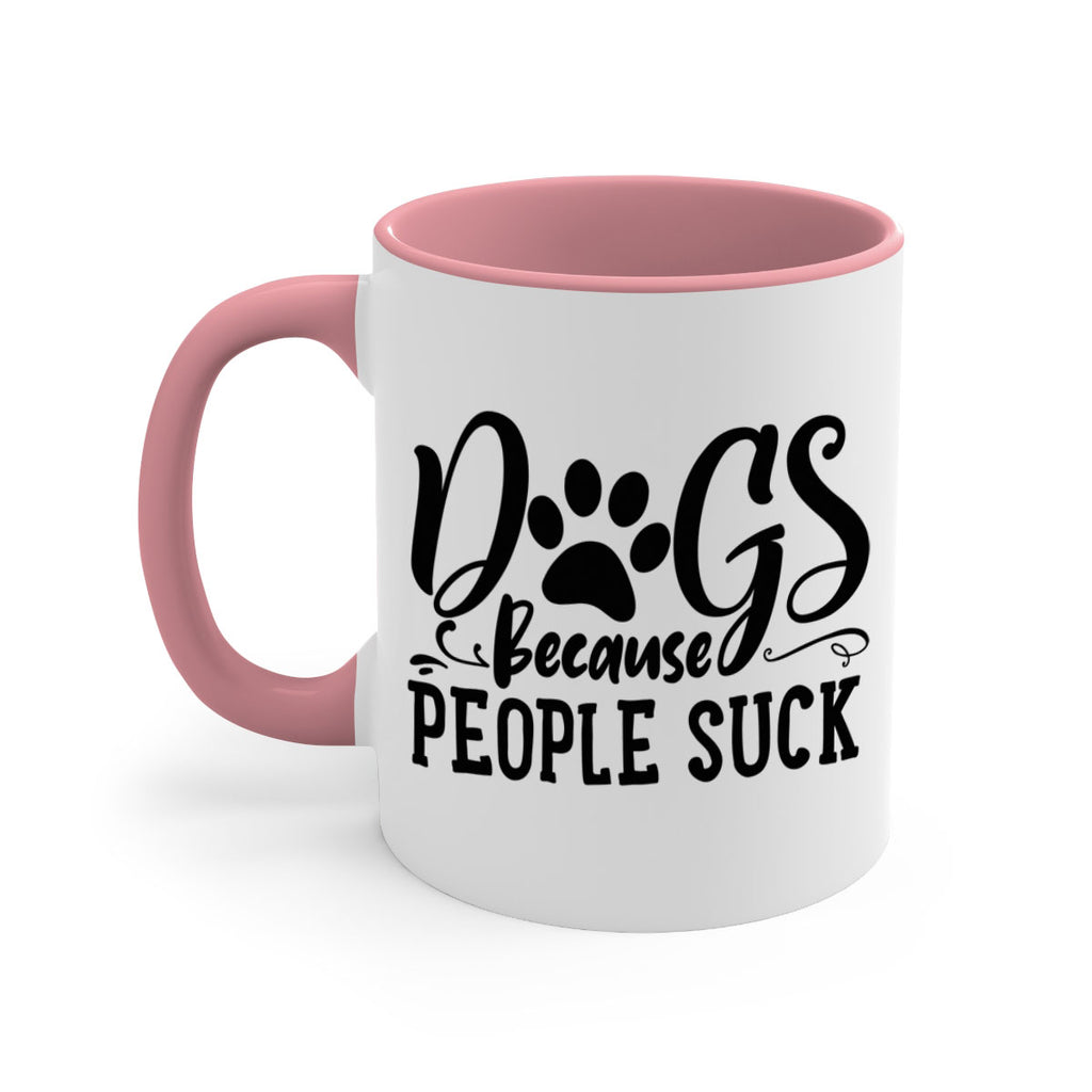 dogs because people suck Style 91#- Dog-Mug / Coffee Cup