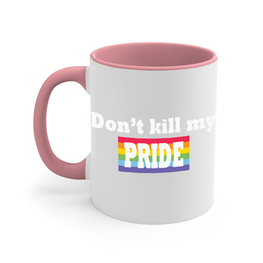 dont kill my pride funny lgbt 145#- lgbt-Mug / Coffee Cup
