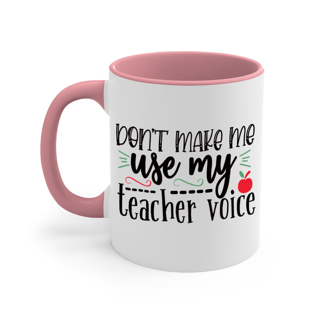 dont make me use my teacher voice Style 183#- teacher-Mug / Coffee Cup