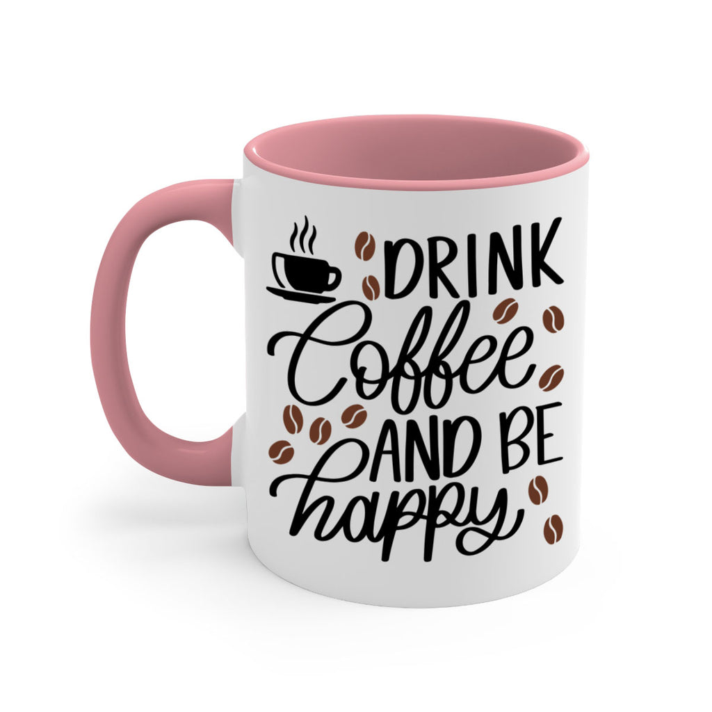 drink coffee and be happy 127#- coffee-Mug / Coffee Cup