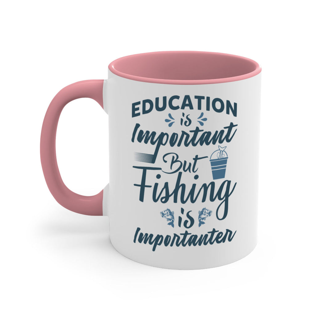 education is important 160#- fishing-Mug / Coffee Cup