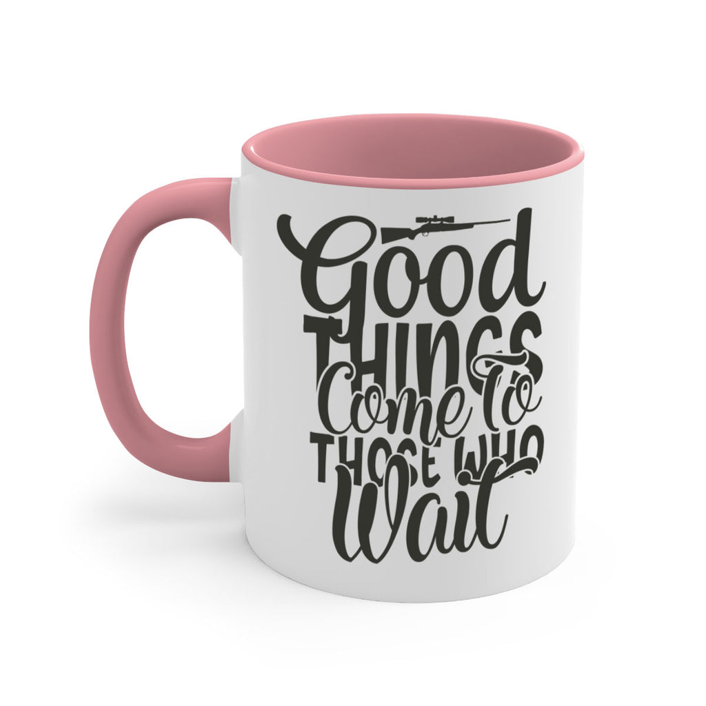 good things come to those who wait 12#- hunting-Mug / Coffee Cup