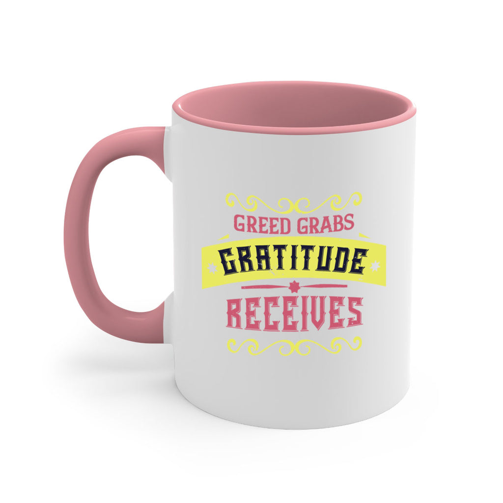 greed grabs gratitude receives 38#- thanksgiving-Mug / Coffee Cup