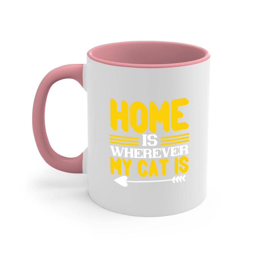 home is wherever my cat is Style 50#- cat-Mug / Coffee Cup