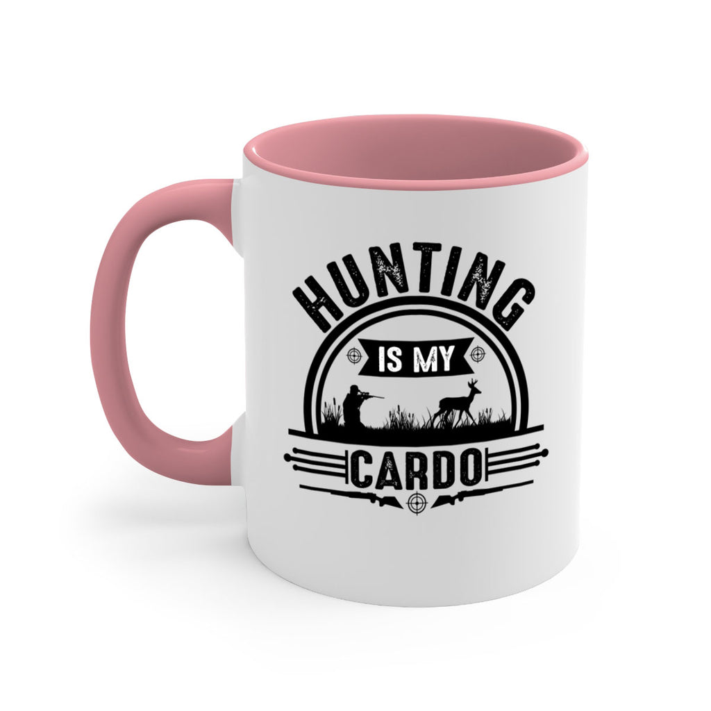 hunting is my cardo 26#- hunting-Mug / Coffee Cup