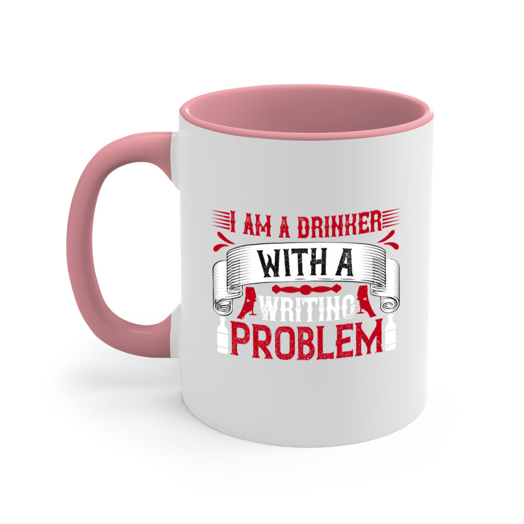 i am a drinker with a writing problem 49#- drinking-Mug / Coffee Cup