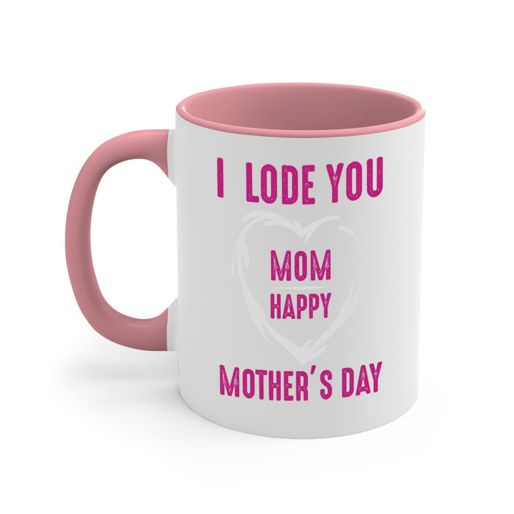 i lode you mom happy mother’s day 165#- mom-Mug / Coffee Cup