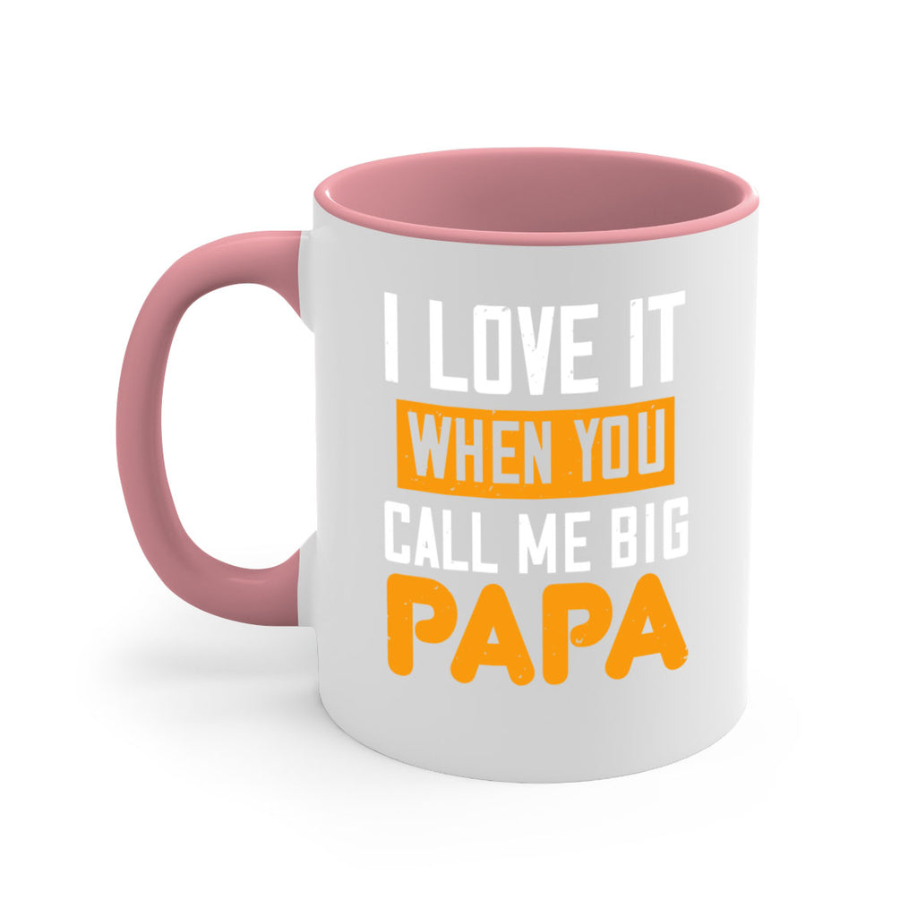 i love it when you call me big 39#- grandpa-Mug / Coffee Cup