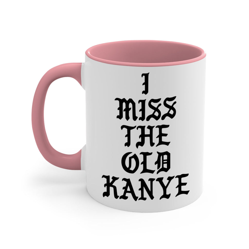i miss the old kanye pablo 114#- black words - phrases-Mug / Coffee Cup