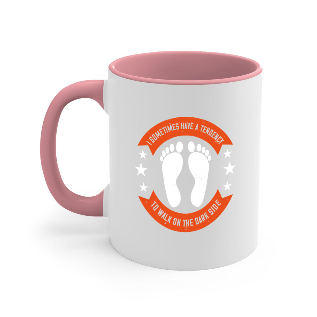 i sometimes have a tendency to walk on the dark side 63#- walking-Mug / Coffee Cup
