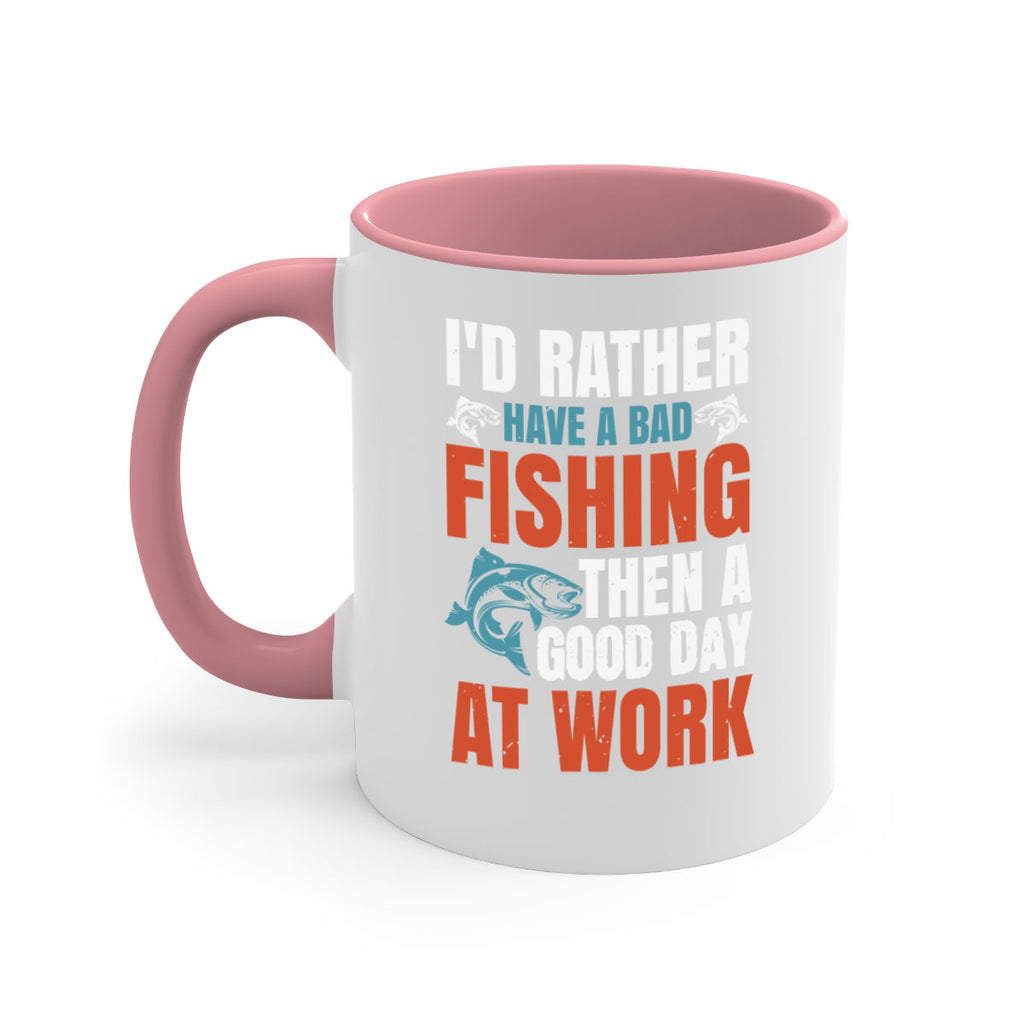 i’d rather have a bad fishing then a good day at work 79#- fishing-Mug / Coffee Cup