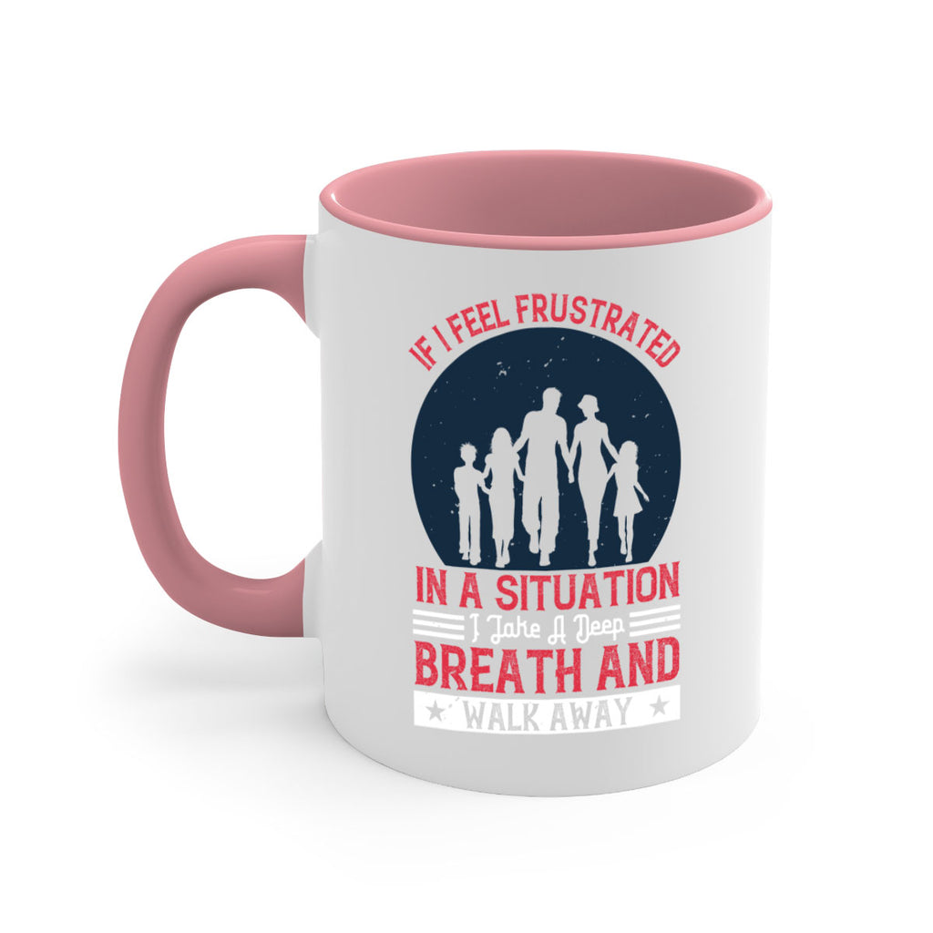 if i feel frustrated in a situation i take a deep breath and walk away 47#- walking-Mug / Coffee Cup