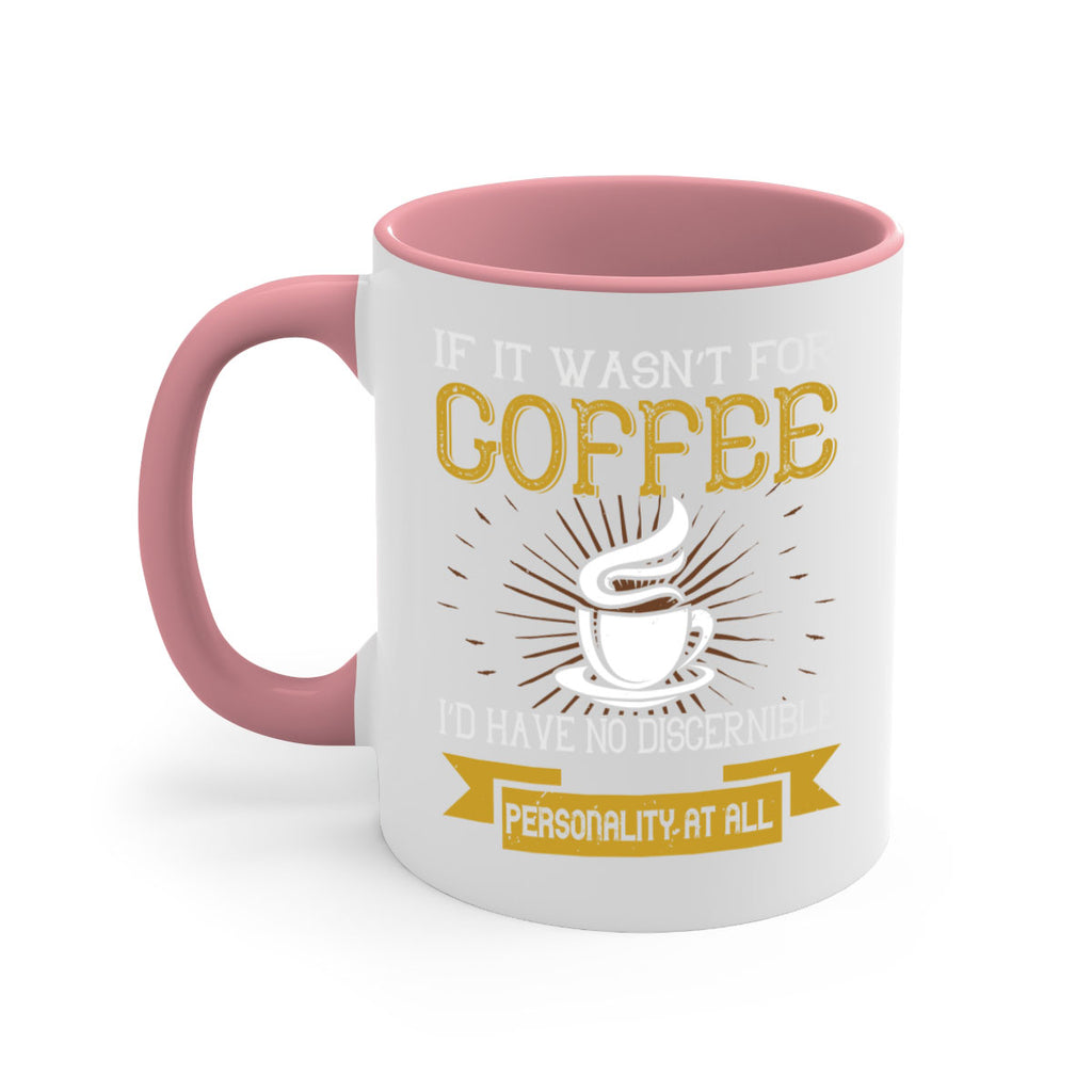 if it wasnt not coffee id have no discernible 243#- coffee-Mug / Coffee Cup