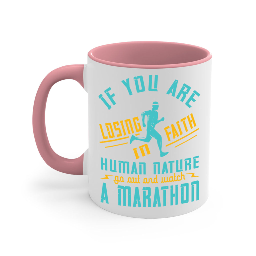 if you are losing faith in human nature go out and watch a marathon 37#- running-Mug / Coffee Cup