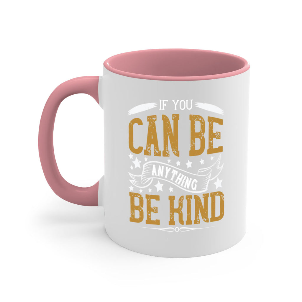 if you can be anythingbe kind 127#- vegan-Mug / Coffee Cup