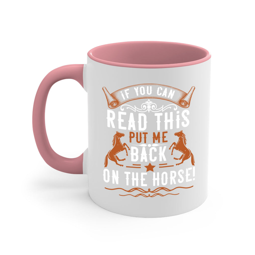 if you can read this put me back on the horse Style 37#- horse-Mug / Coffee Cup