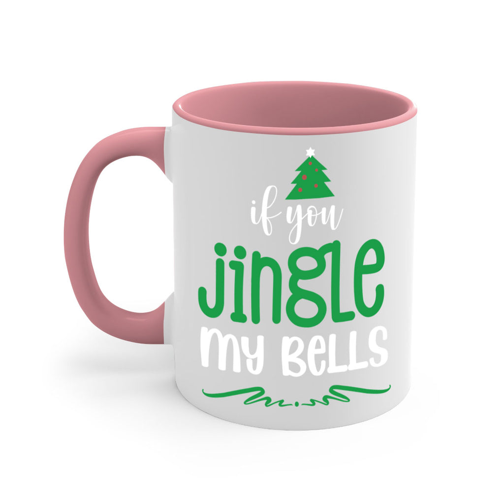 if you jingle my bells style 361#- christmas-Mug / Coffee Cup