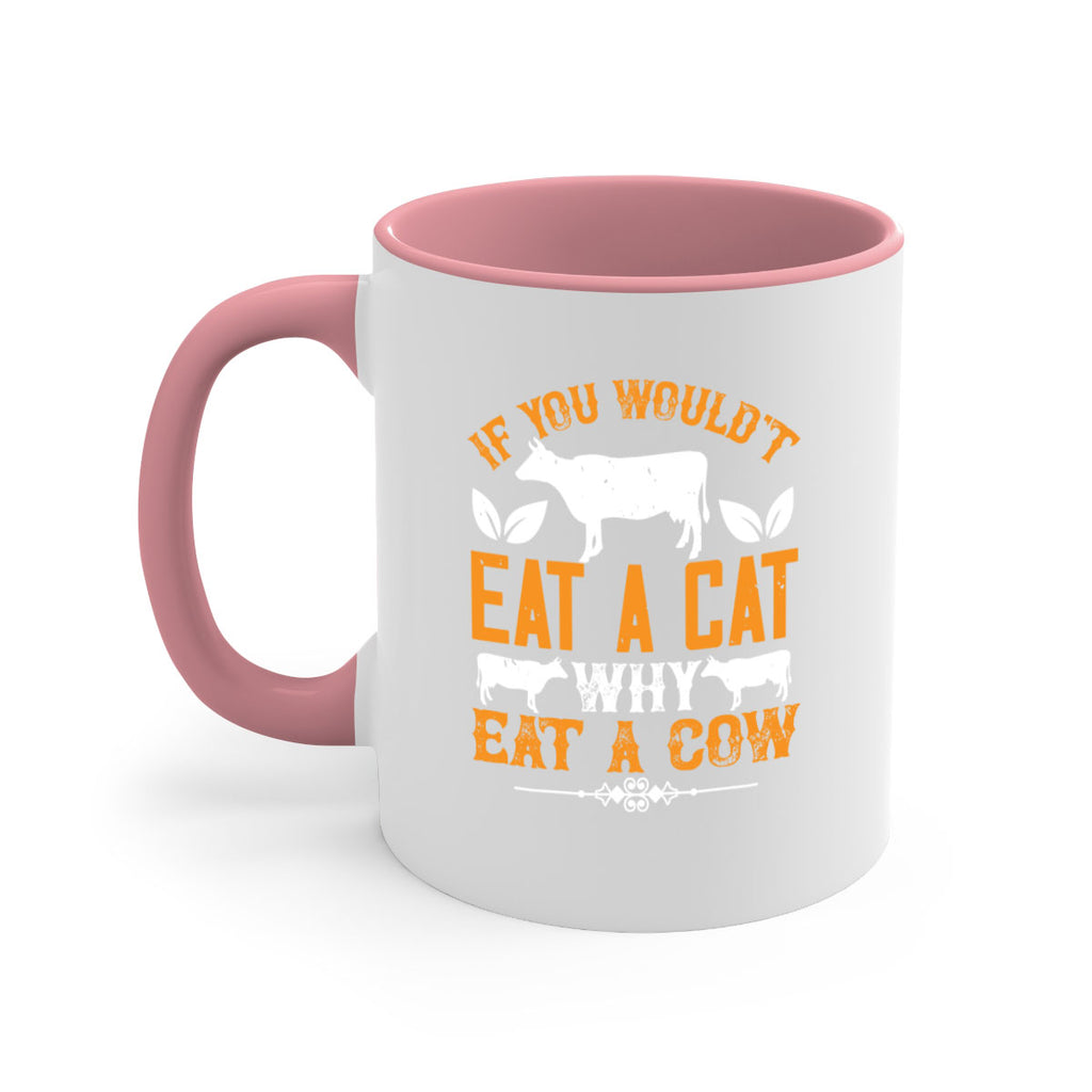 if you wouldt eat a cat why eat a cow 126#- vegan-Mug / Coffee Cup