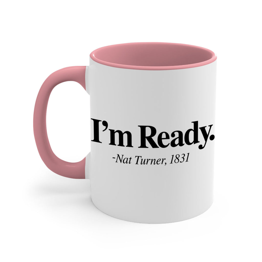 im  ready nat turner 110#- black words - phrases-Mug / Coffee Cup