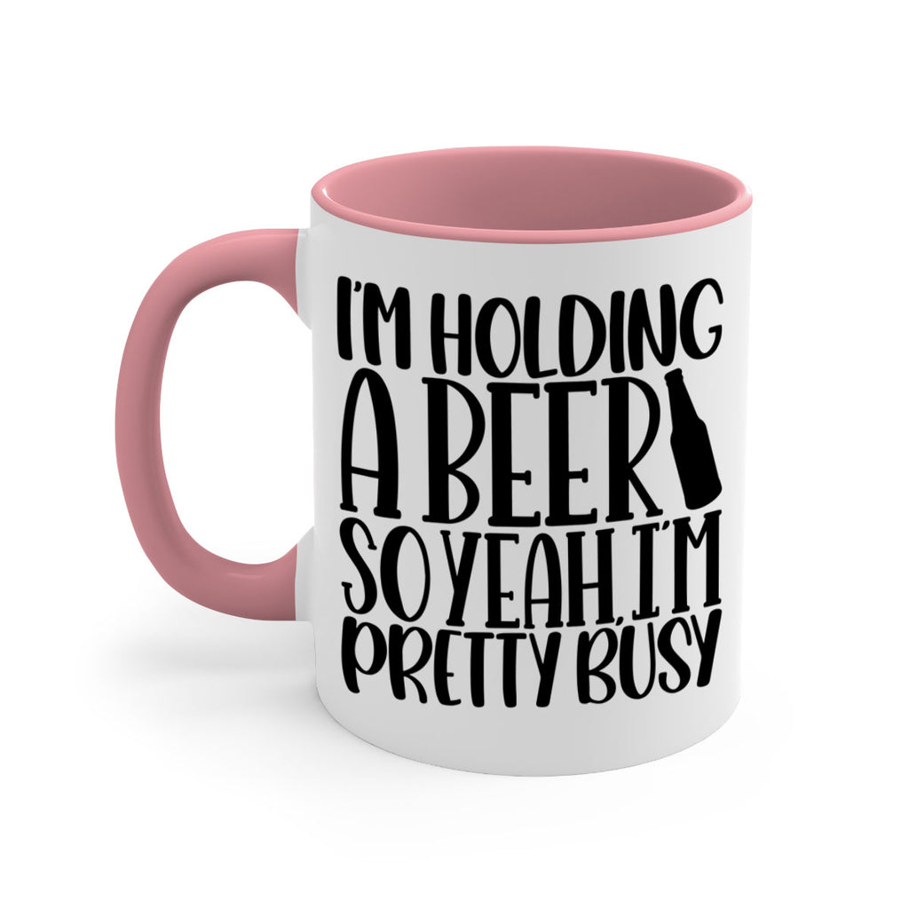 im holding a beer so yeah 32#- beer-Mug / Coffee Cup