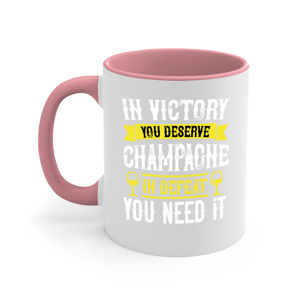 in victory you deserve champagne in defeat you need it 78#- wine-Mug / Coffee Cup